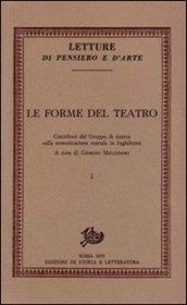 Le forme del teatro. Contributi sulla comunicazione teatrale in Inghilterra. Vol. 1