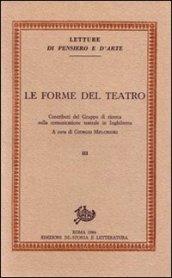 Le forme del teatro. Contributi del Gruppo di ricerca sulla comunicazione teatrale in Inghilterra: 3