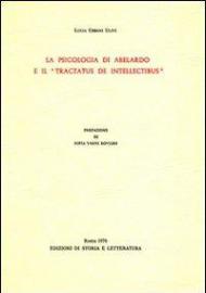 La psicologia di Abelardo e il «Tractatus de intellectibus»