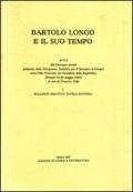 Bartolo Longo e il suo tempo. Atti del Convegno storico (Pompei, 24-28 maggio 1982)