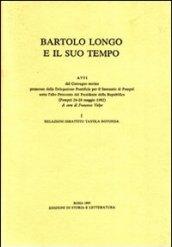 Bartolo Longo e il suo tempo. Atti del Convegno storico (Pompei, 24-28 maggio 1982)