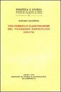 Vita pubblica e classi politiche del Viceregno napoletano (1656-1734)