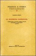 La «Rassegna Nazionale» Conservatori e cattolici liberali attraverso la loro rivista (1879-1915)