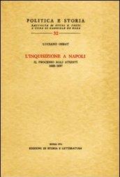 L'inquisizione a Napoli. Il processo agli ateisti (1688-1697)