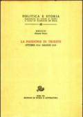 La passione di Trieste. Ottobre 1914-maggio 1915