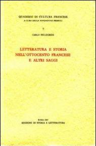 Letteratura e storia nell'Ottocento francese e altri saggi