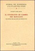 Il contratto di cambio nei moralisti dal secolo XIII alla metà del secolo XVII