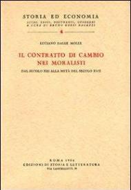 Il contratto di cambio nei moralisti dal secolo XIII alla metà del secolo XVII