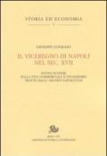 Il viceregno di Napoli nel sec. XVII. Nuove notizie sulla vita commerciale e finanziaria tratte dagli archivi napoletani