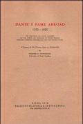 Dante's fame abroad (1350-1850). The influence of Dante Alighieri on the poets and scholars of Spain, France, England, Germany, Switzerland and the United States