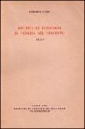 Politica ed economia di Venezia nel Trecento. Saggi