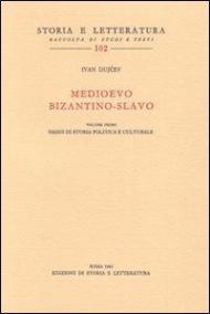 Medioevo bizantino-slavo. Vol. 1: Studi di storia politica e culturale.