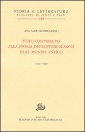 Sesto contributo alla storia degli studi classici e del mondo antico