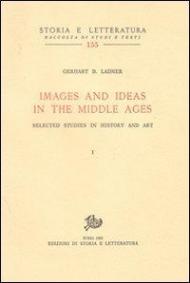 Images and ideas in the Middle Ages. Selected studies in history and art