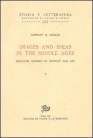 Images and ideas in the Middle Ages. Selected studies in history and art