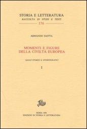 Momenti e figure della civiltà europea. Saggi storici e storiografici vol. 1-2