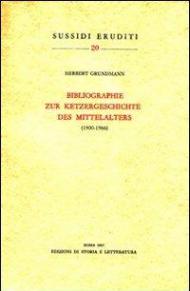 Bibliographie zur Ketzergeschichte des Mittelalters (1900-1966)