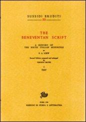 The Beneventan script. A History of the south italian minuscule. 1.