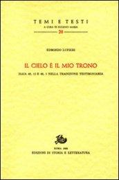 «il cielo è il mio trono» Isaia 40, 12 e 66, 1 nella tradizione testimoniaria