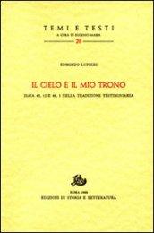 «il cielo è il mio trono» Isaia 40, 12 e 66, 1 nella tradizione testimoniaria