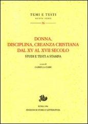 Donna, disciplina, creanza cristiana dal XV al XVII secolo. Studi e testi a stampa