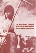 La montagna veneta in età contemporanea. Storia e ambiente. Uomini e risorse