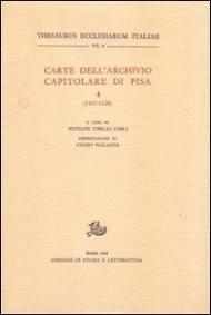 Carte dell'Archivio capitolare di Pisa. Vol. 4: 1101-1120.
