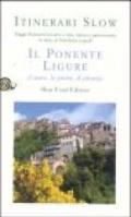 Il Ponente ligure. Il mare, le pietre, il silenzio