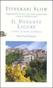 Il Ponente ligure. Il mare, le pietre, il silenzio