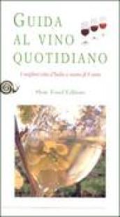 Guida al vino quotidiano. I migliori vini d'Italia a meno di 8 euro