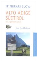 Alto Adige Südtirol. Una regione tre culture. Ediz. illustrata