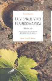 La vigna, il vino e la biodinamica