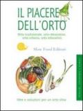 Il piacere dell'orto. Tradizionale, decorativo, urbano, educativo