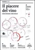 Il piacere del vino. Come imparare a bere meglio