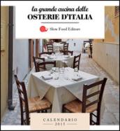 LA GRANDE CUCINA DELLE OSTERIE D'ITALIA. CALENDARIO 2015