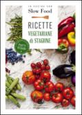 In cucina con Slow Food. Ricette vegetariane di stagione