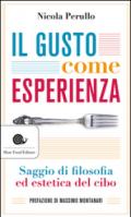 Il gusto come esperienza. Saggio di filosofia e estetica del cibo