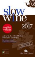 Slow wine 2017. A year in the life of Italy's vineyards and wines