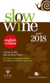 Slow wine 2018. A year in the life of slow wine