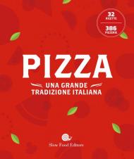 Pizza. Una grande tradizione italiana