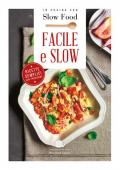 Facile e slow! Ricette semplicissime della tradizione