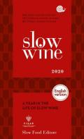 Slow wine 2020. A year in the life of slow wine. Ediz. inglese