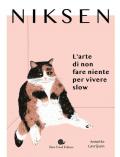 Niksen. L'arte di non fare niente per vivere slow