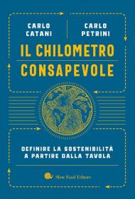 Il chilometro consapevole. Definire la sostenibilità a partire dalla tavola