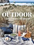 Outdoor. Vita e cucina all'aperto