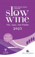 Slow wine 2025. Vite, vigne, vini d'Italia