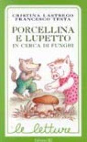 Porcellina e lupetto in cerca di funghi