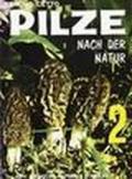 Pilze nach der Natur. Vol. 2