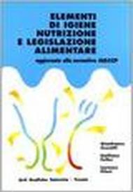 Elementi di igiene e nutrizione e legislazione alimentare aggiornata alla normativa HACCP