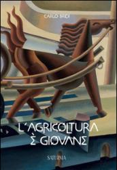 L'agricoltura è giovane